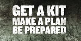 Get a kit. Make a plan. Be prepared.