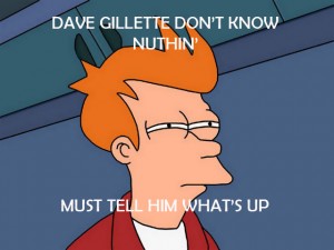 David Gillette and Fry
