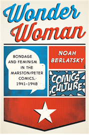 Wonder Woman Bondage and Feminism Book