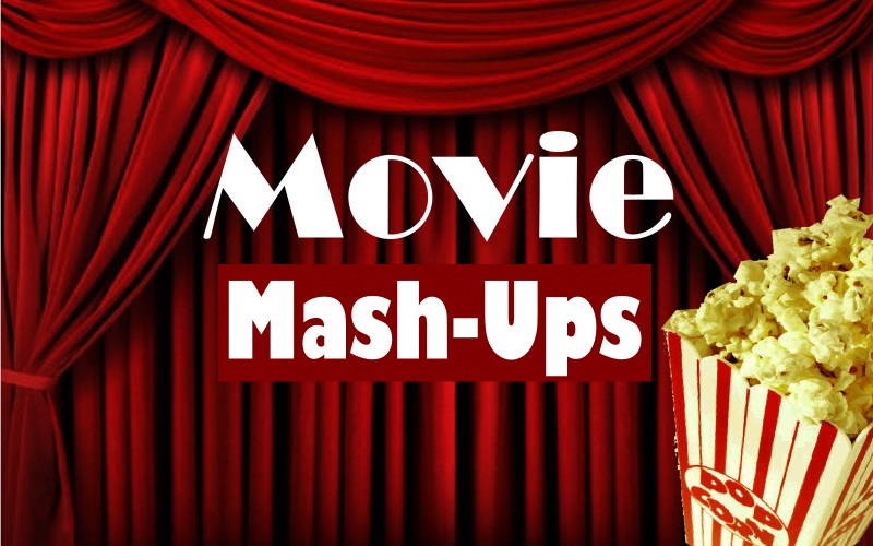 movie mash-ups